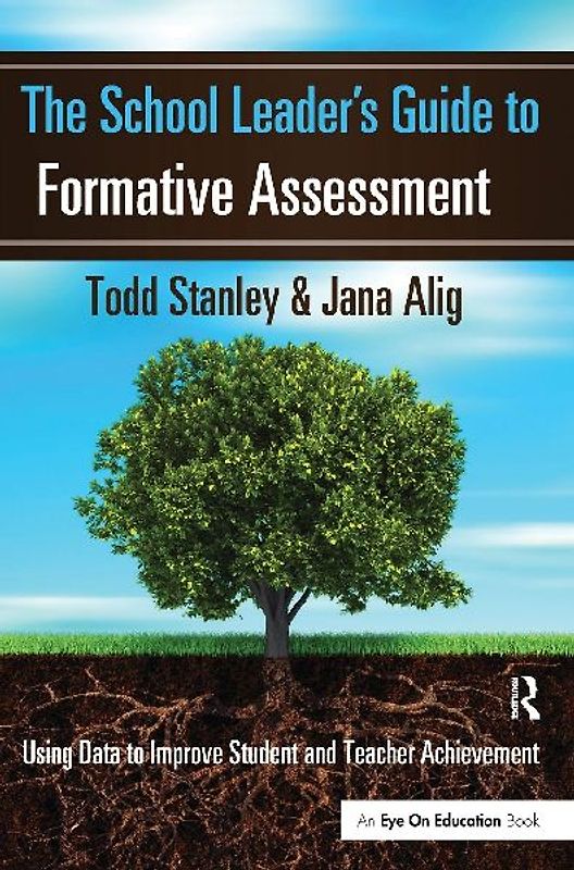 The School Leader's Guide to Formative Assessment
