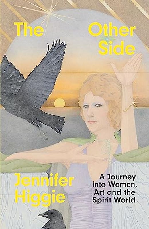 The Other Side: A Journey into Women, Art and the Spirit World