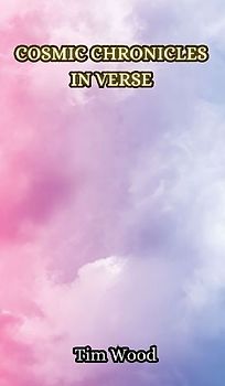 Cosmic Chronicles in Verse
