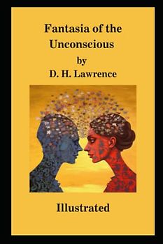 Fantasia of the Unconscious Illustrated