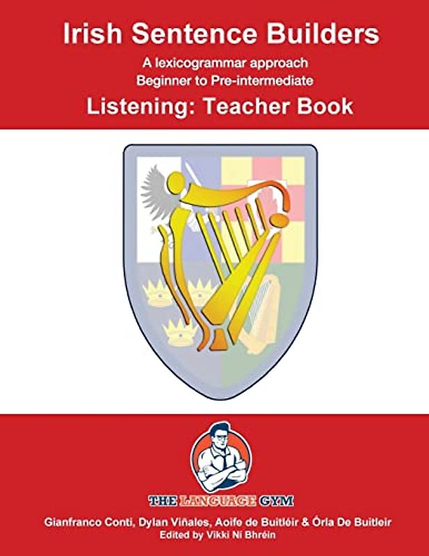 Irish Sentence Builders - LISTENING - Teacher Book (The Language Gym - Sentence Builder Books)