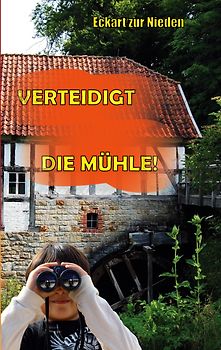 Verteidigt die Mühle!