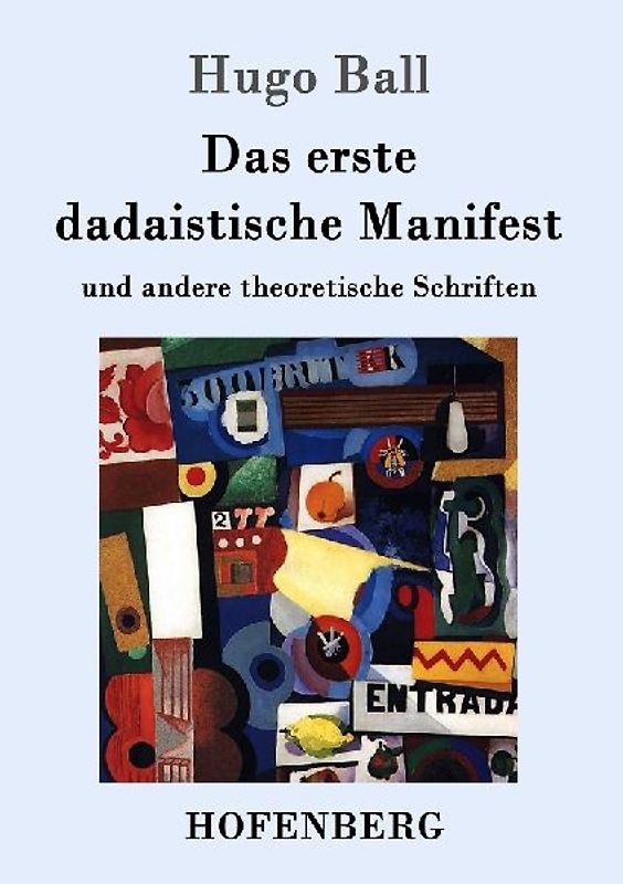 Das erste dadaistische Manifest