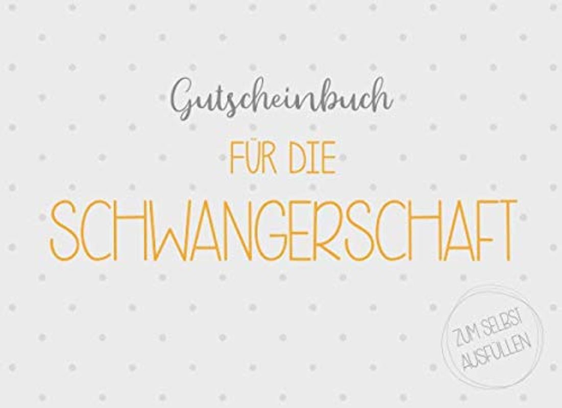 Gutscheinbuch für die Schwangerschaft zum selbst ausfüllen: 20 Gutscheine als Geschenk für für Schwangere und werdende Mütter, Geschenkidee zur Baby Shower Party