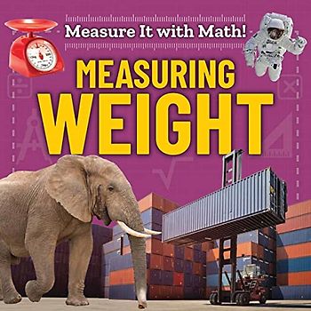 Measuring Weight (Measure It With Math!)