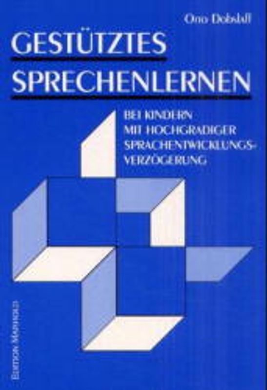 Gestütztes Sprechenlernen bei Kindern mit hochgradiger Sprachentwicklungsverzögerung