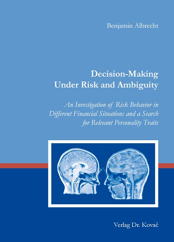 Decision-Making Under Risk and Ambiguity
