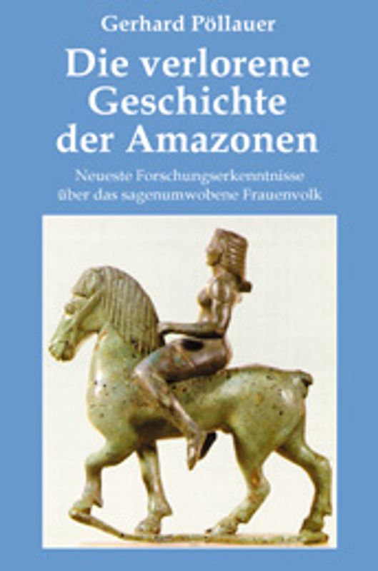 Die verlorene Geschichte der Amazonen