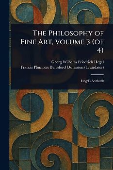 The Philosophy of Fine Art, Volume 3 (of 4)