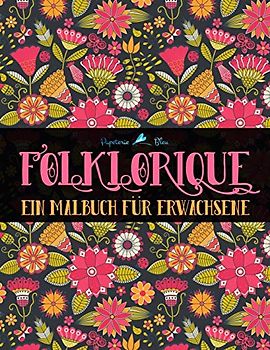 Folklorique: Ein Malbuch für Erwachsene