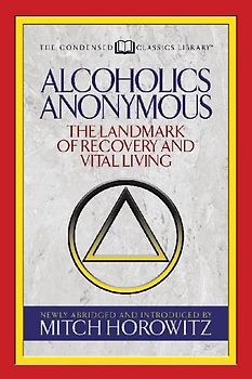 Alcoholics Anonymous (Condensed Classics)
