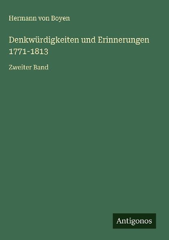 Denkwürdigkeiten und Erinnerungen 1771-1813