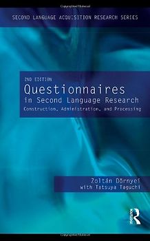 Questionnaires in Second Language Research: Construction, Administration, and Processing (Second Language Acquisition Research) - Zoltán Dörnyei