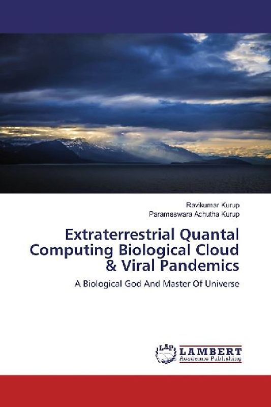 Extraterrestrial Quantal Computing Biological Cloud & Viral Pandemics