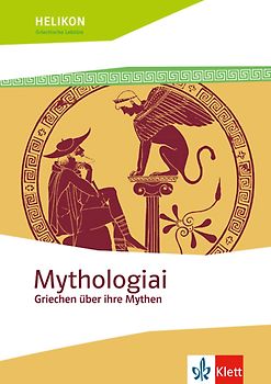 Mythologiai. Griechen über ihre Mythen