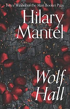 Wolf Hall: Hilary Mantel (The Wolf Hall Trilogy)