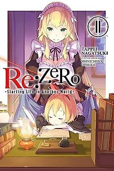 re:Zero Starting Life in Another World, Vol. 11 (light novel) (R-Zero Starting Life in Another World)