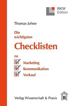 Die wichtigsten Checklisten zu Marketing – Kommunikation – Verkauf.