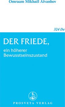 Der Friede, ein höherer Bewusstseinszustand