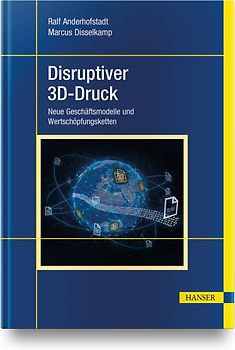 Disruptiver 3D-Druck