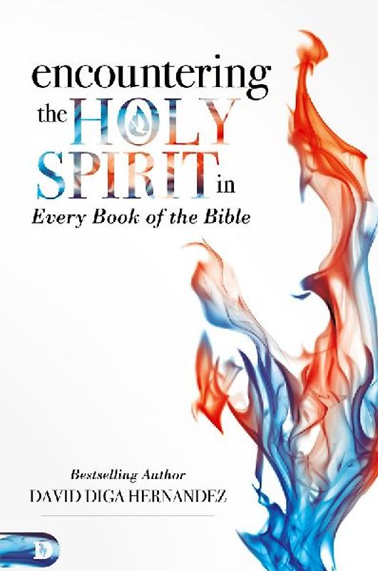 Encountering the Holy Spirit in Every Book of the Bible