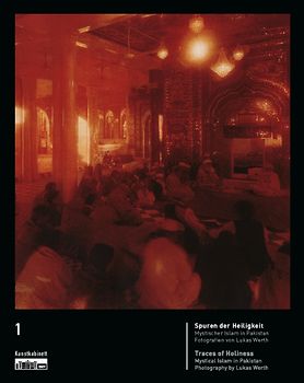 Spuren der Heiligkeit. Mystischer Islam in Pakistan