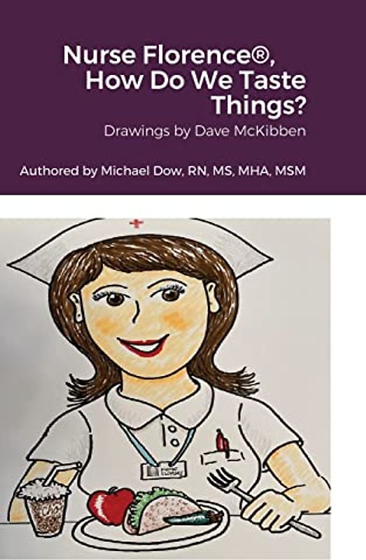 Nurse Florence®, How Do We Taste Things?