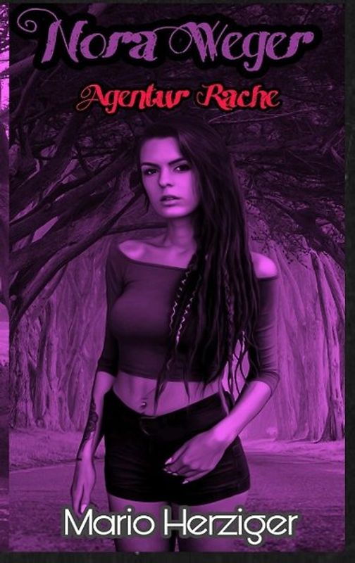 Nora Weger. Agentur Rache