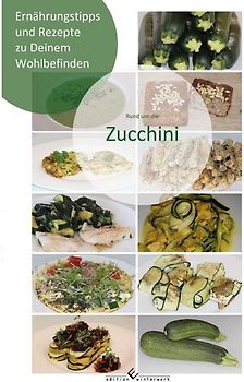 Rund um die Zucchini