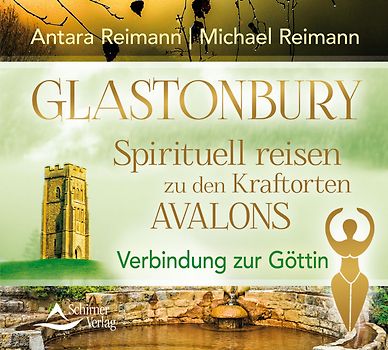 CD Glastonbury – Spirituell re: Verbindung zur Göttin