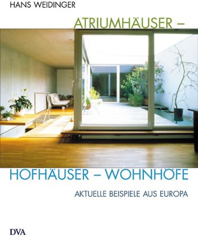 Atriumhäuser Hofhäuser Wohnhöfe