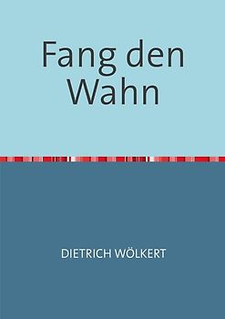 Fang den Wahn