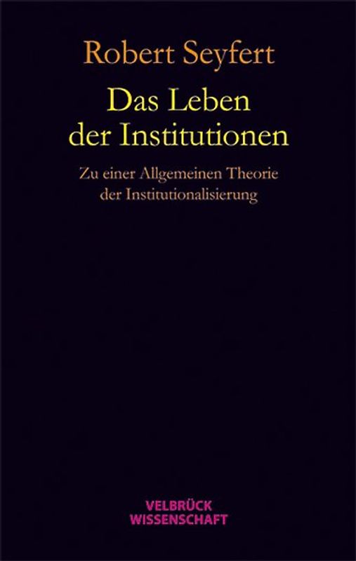 Das Leben der Institutionen