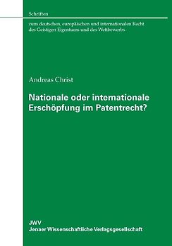 Nationale oder internationale Erschöpfung im Patentrecht?