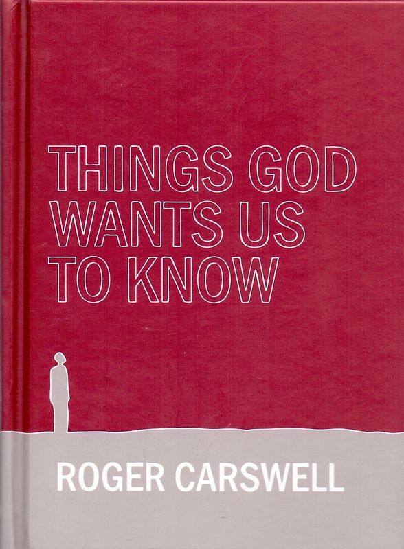 Things God Wants Us to Know - Roger Carswell [Hardcover]