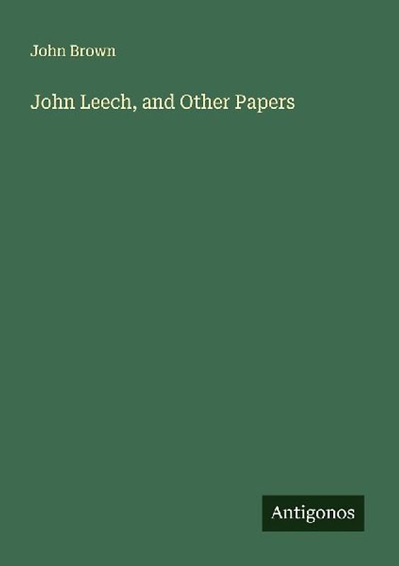 John Leech, and Other Papers