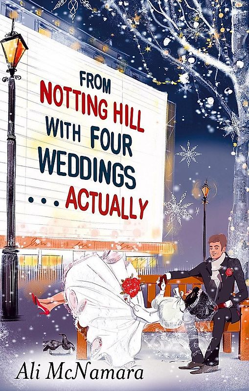 From Notting Hill with Four Weddings . . . Actually - Ali McNamara [Paperback]