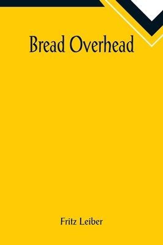 Bread Overhead