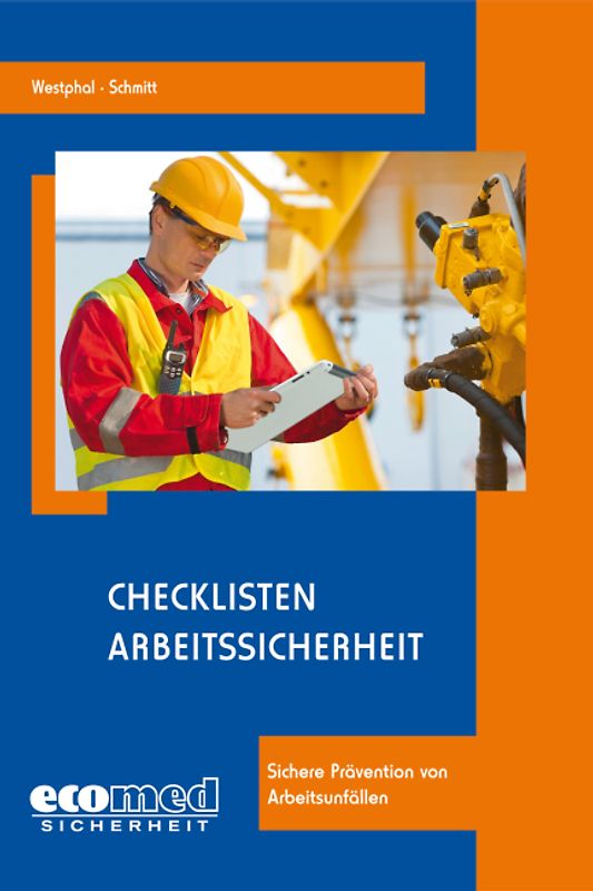 Prüflisten Arbeitssicherheit. Sichere Prävention von Arbeitsunfällen