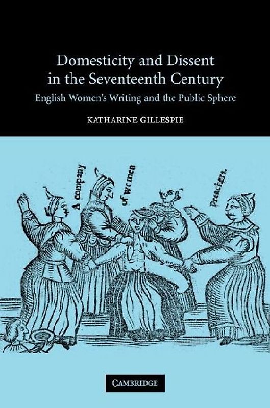 Domesticity and Dissent in the Seventeenth Century