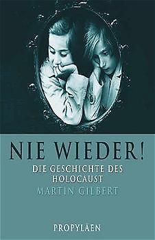 Nie wieder!. Die Geschichte des Holocaust