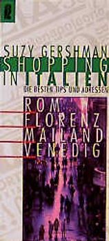 Shopping in Italien. Die besten Tips und Adressen