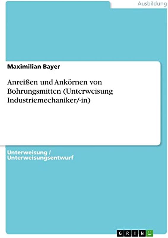 Anreißen und Ankörnen von Bohrungsmitten (Unterweisung Industriemechaniker/-in)