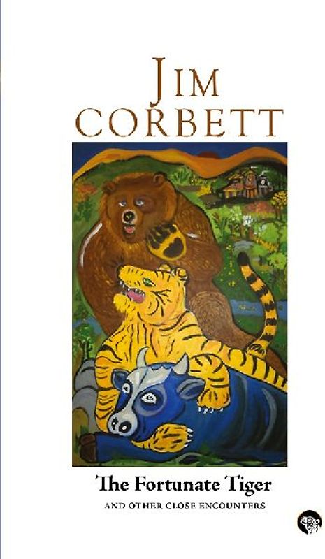 The Fortunate Tiger and Other Close Encounters