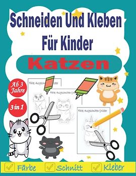 Schneiden und kleben für kinder: "katzen". Schneiden Lernen ab 3 Jahre. Übungsbuch für Kindergarten, Vorschule und Grundschule. Schneiden, Kleben, ... bekommt Ihr Kind ein Scherenführerschein...