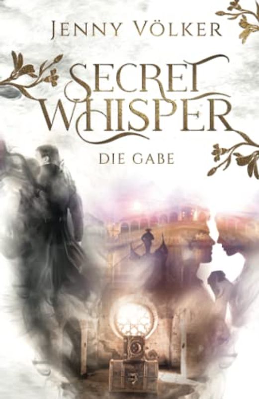 Secret Whisper - Die Gabe: Band 2 der Vampirsaga