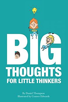 Big Thoughts For Little Thinkers