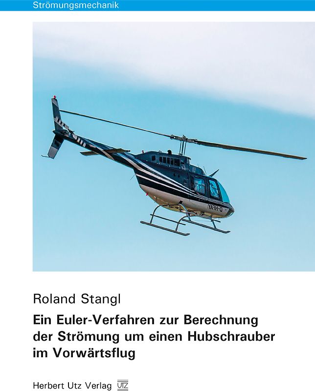 Ein Euler-Verfahren zur Berechnung der Strömung um einen Hubschrauber im Vorwärtsflug