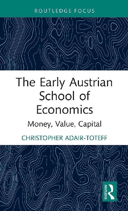 The Early Austrian School of Economics