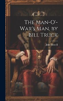 The Man-O'-War's Man, by Bill Truck